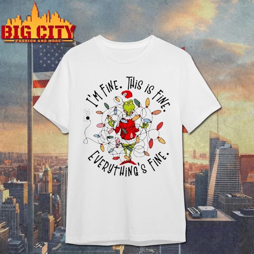 Grinch Christmas i’m fine this is fine shirt