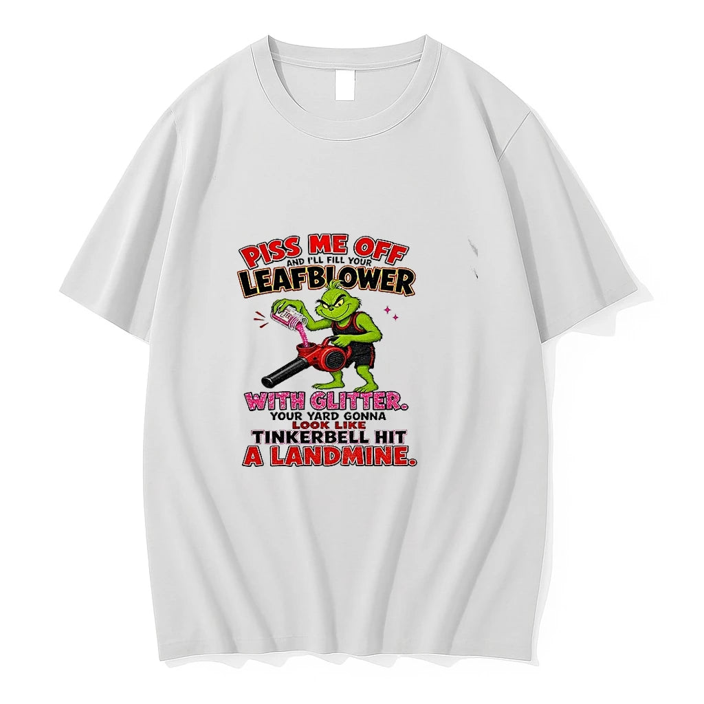 Grinch Holiday Apparel Piss Me Off And Ill Fill Your Leafblower With Glitter Tshirts Sweater
