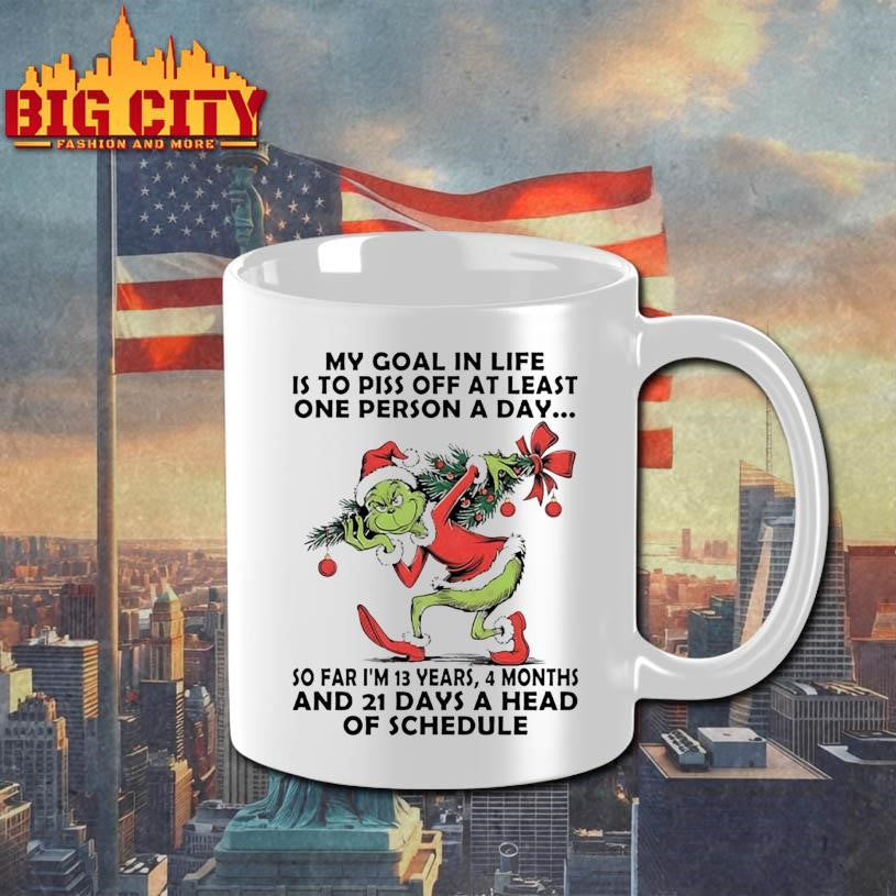 Grinch My Goal In Life Is To Piss Off At Least One Person A Day christmas 2025 Shirt