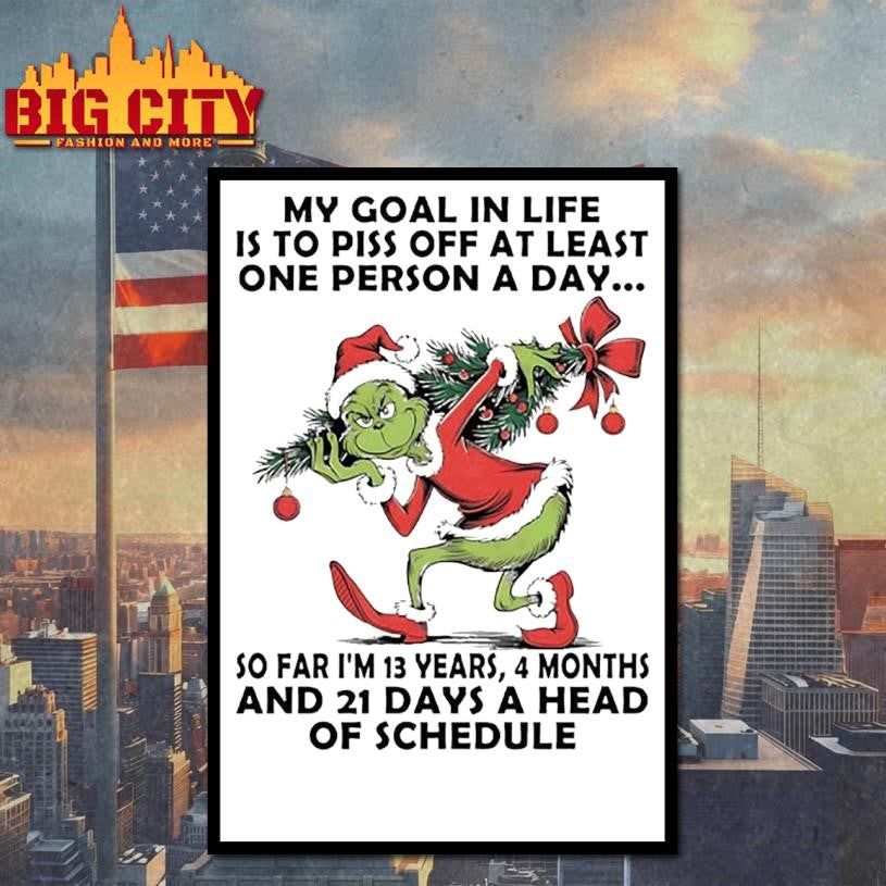 Grinch My Goal In Life Is To Piss Off At Least One Person A Day christmas 2025 Shirt