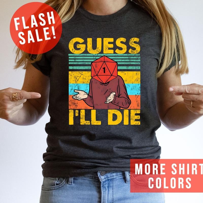 Guess I Will Die Vintage Dnd Gaming TShirt, Dungeons And Ferrets Tee, Dragons Graphic Tee, Fantasy Ttrpg Shirt, Dungeon...