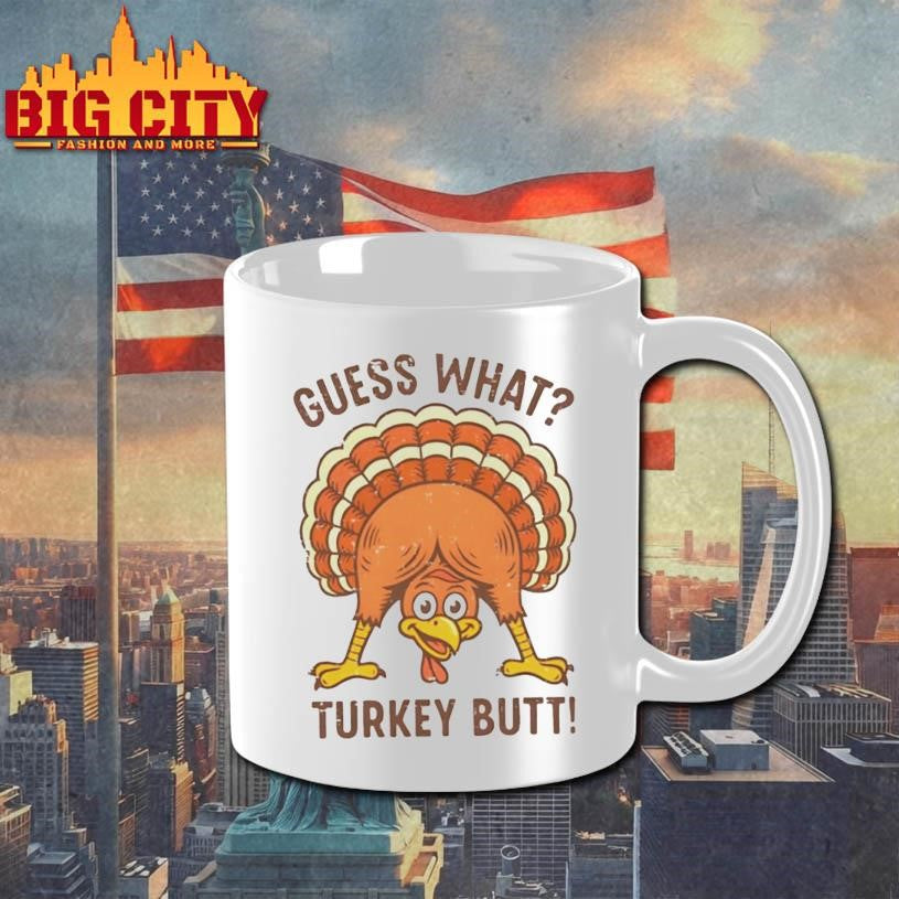 Guess What Turkey Butt Thanksgiving funny Shirt
