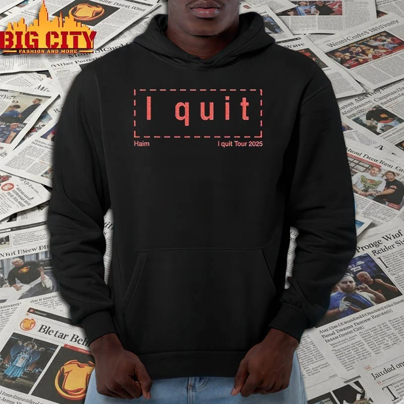 HAIM I Quit Tour 2025 shirt