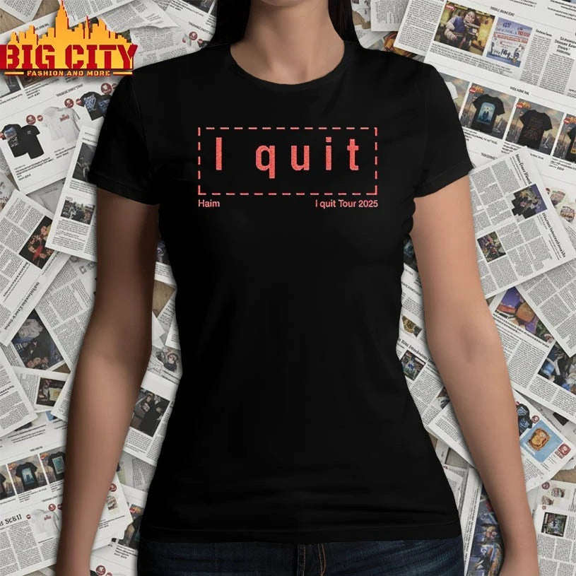 HAIM I Quit Tour 2025 shirt