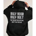 Half Hood Half Holy Pray Hoodie With Me Don't Play With Me Shirt Casual Street Style Fleece Fabric Pullover Hooded...