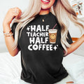 Half Teacher Half Coffee Shirt, Cute Teacher Shirt, Retro Teacher Shirt, Trendy Teacher Shirts, Teacher Tees, Teacher...