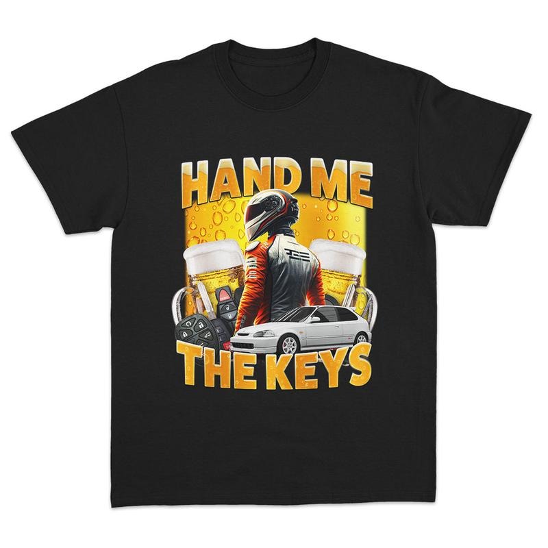 Hand Me The Keys T-shirt Hoodie, Sweatshirt | RetroVerseTees.com