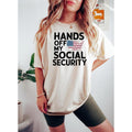 Hands Off My Social Security T-Shirt, Trendy Political Hands Off Protest Sweatshirt and Hoodie, Hands Off Medicaid...