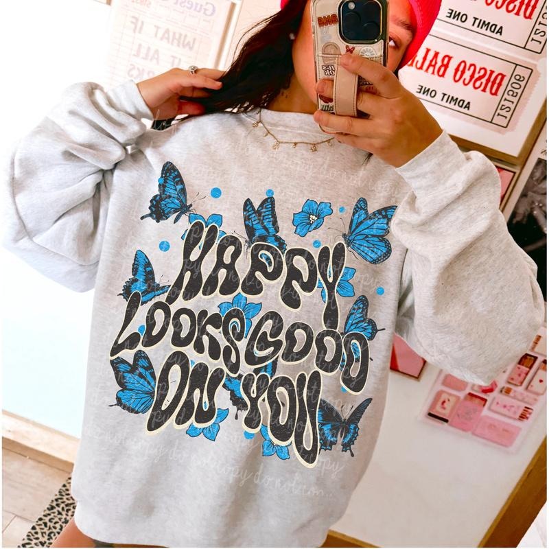 Happy looks good on you DTF Transfers - THIS IS NOT A SHIRT Hoodie, Sweatshirt | RetroVerseTees.com