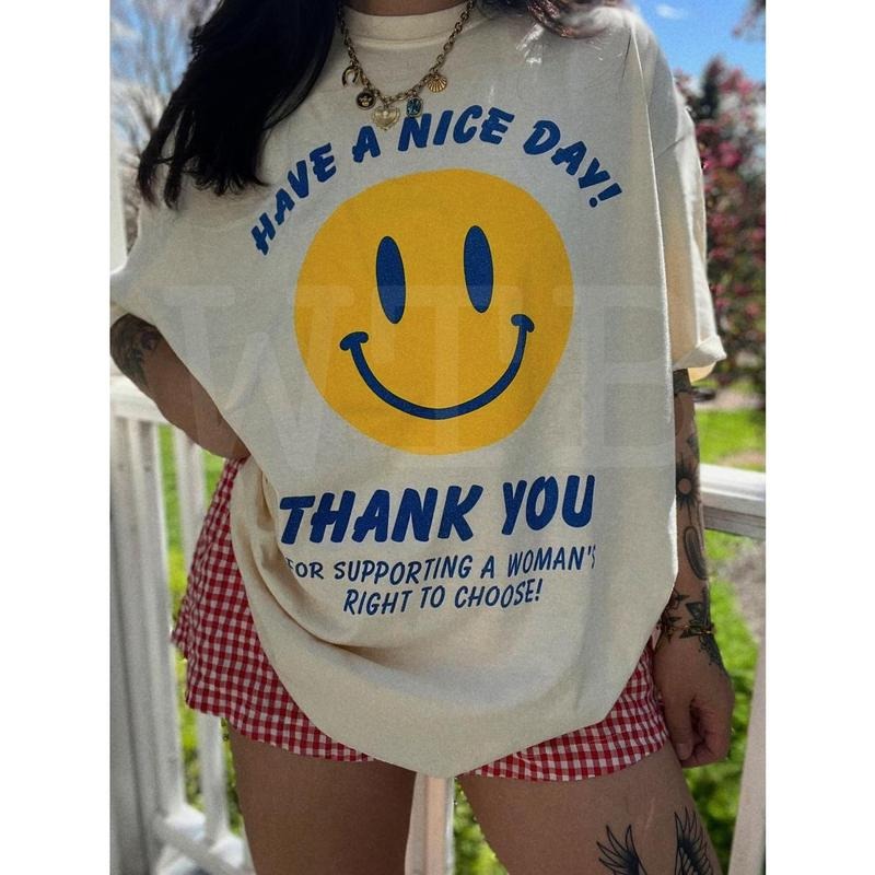 Have A Nice Day Women's Rights Tee, equality girl power feminist tee, reproductive rights shirt, Graphic Shirt, Fun and...