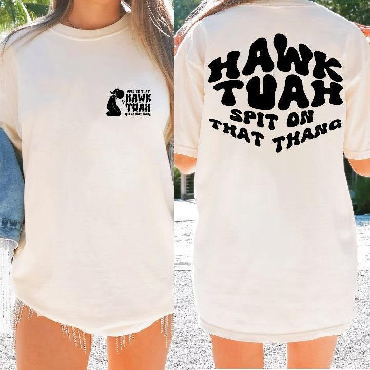 Hawk Tuah Spit On That Thang 2024 Tshirt,Shirt Hawk Tuah 24,Funny Trendy,Viral Tshirt Hoodie, Sweatshirt | RetroVerseTees.com