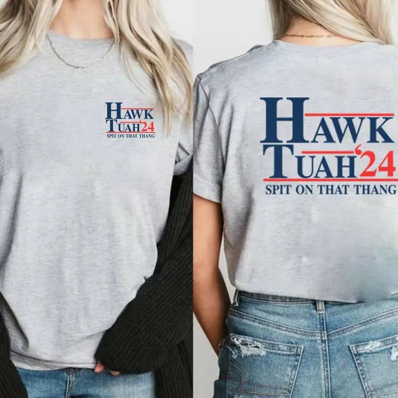 Hawk tuah spit on that thang sand tee - 2 Side Shirt  Unisex Hoodie, Sweatshirt | RetroVerseTees.com