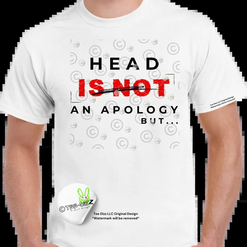 Head is not an apology - Men's funny T-shirt - Menswear Hoodie, Sweatshirt | RetroVerseTees.com