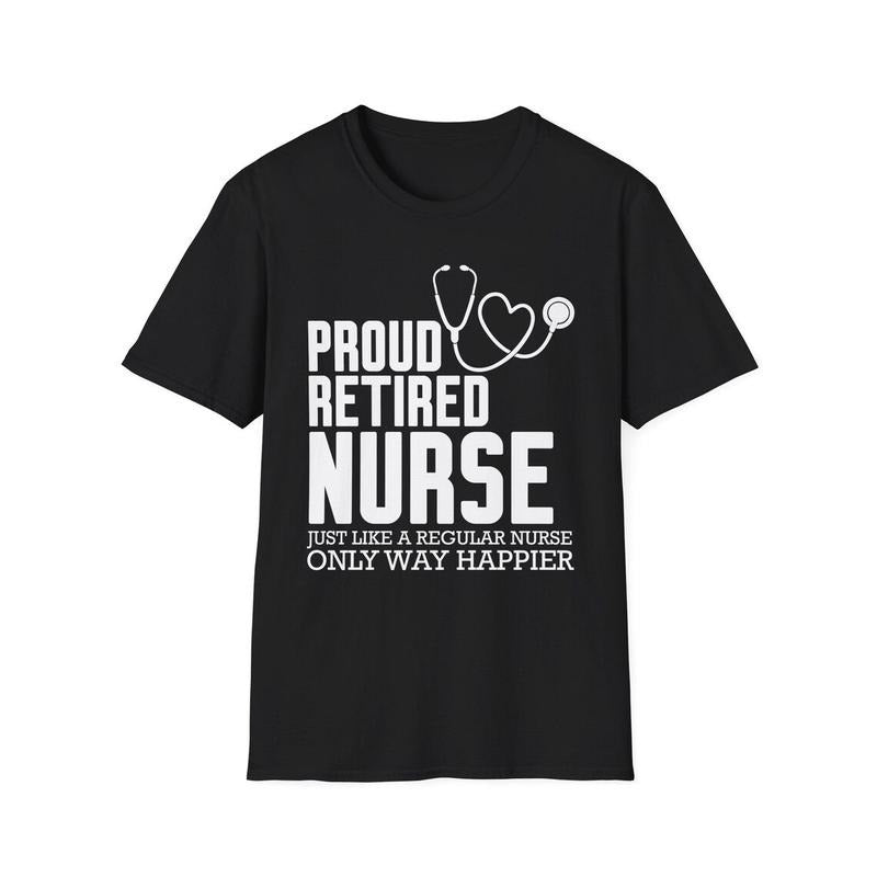 Heartfelt Tribute Lightsaber brand - Shirt: "Proud Retired Nurse" Lightsaber brand