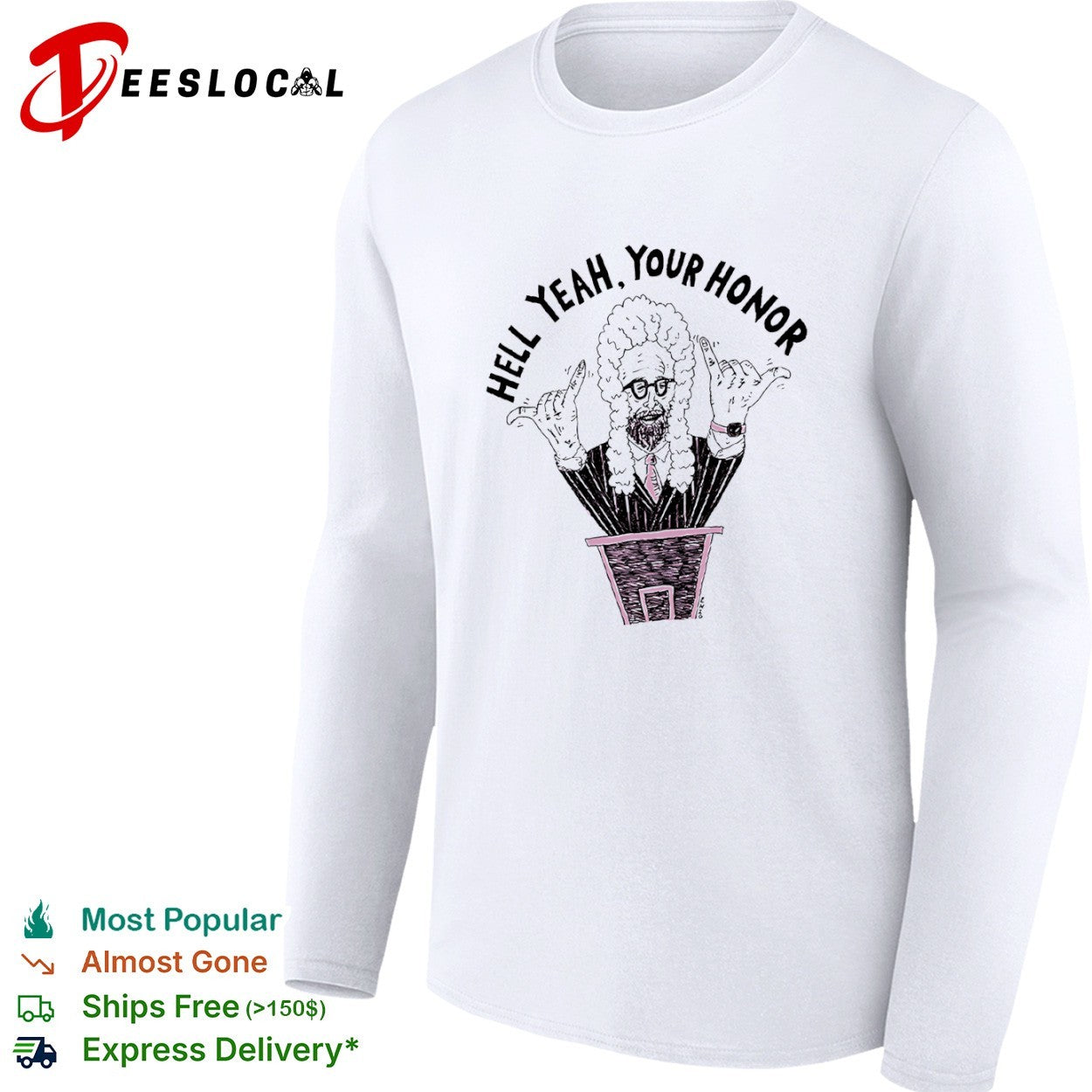 Hell Yeah Your Honor Judge courtroom legal shirt