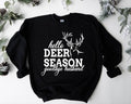 Hello Hunting Season Goodbye Husband Sweatshirt, Deer Season Hoodie, Hunter Wife Gift Sweater, Funny Saying Hoodie, Wifey...