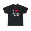 I Love Miguel O'Hara Shirt  Shirt - Unisex T-Shirt,  Trending shirt, Gift for him/ Her, I Love Singer, Gift For Miguel...