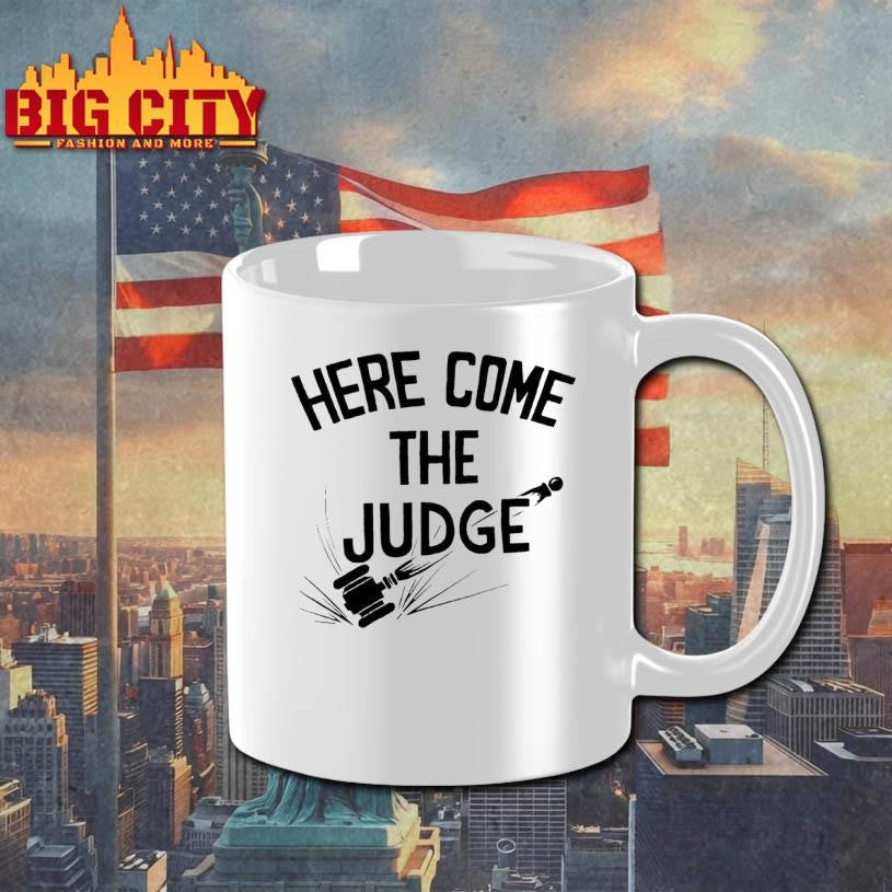 Here Come The Judge Shirt
