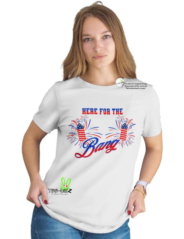 Here For The Bang - Women's funny 4th of July T-shirt Hoodie, Sweatshirt | RetroVerseTees.com