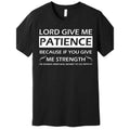 High-Quality Men's Crewneck T-Shirt, God Give Me Patience Advanced T-Shirt