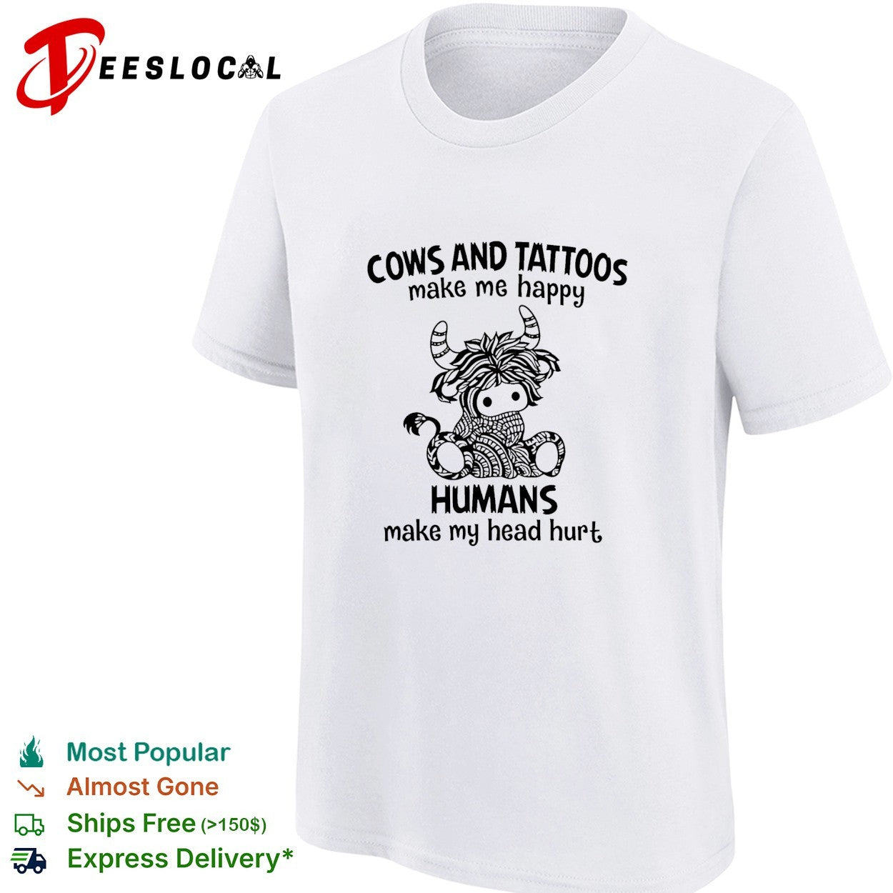 Highland cow cows and tattoos make me happy humans make my head hurt shirt