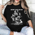 History is not the past T-shirt, Black History shirt, MLK sweaters, Hoodie Unisex Sweatshirt | RetroVerseTees.com