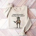 Hold On I'm Overstimulated Sweatshirt, Western Frog Shirt, Meme T-shirt, Cool Shirt, Cute Animal Shirt, Trendy Sweater,...