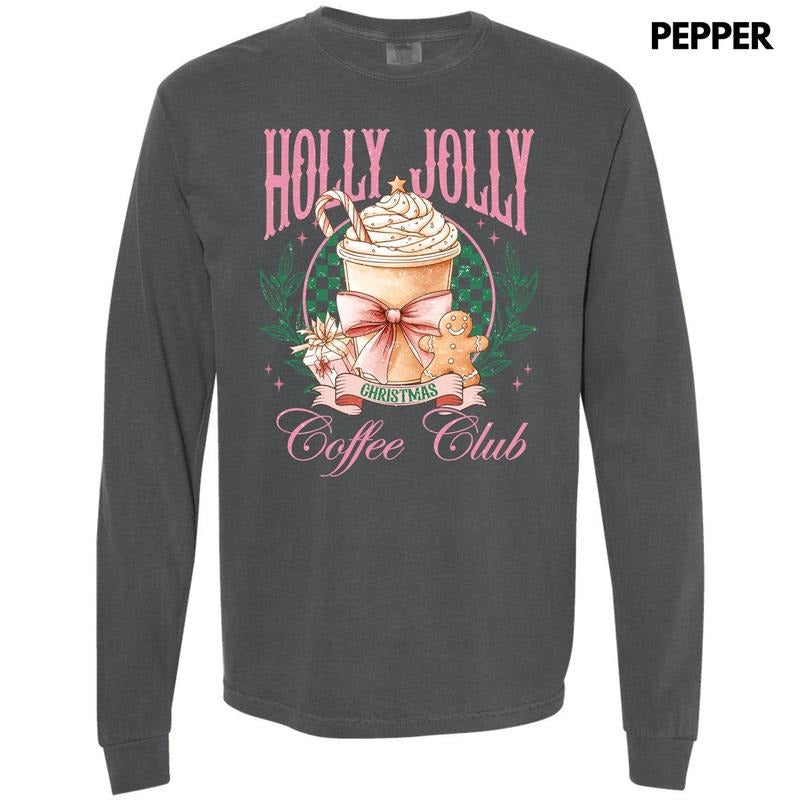 Holly Jolly Coffee Club Long Sleeve Comfort Colors T-Shirt 'NLB Hoodie, Sweatshirt | RetroVerseTees.com