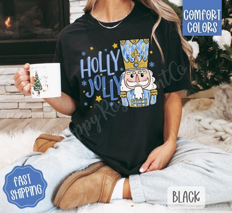 Holly Jolly Nutcracker Shirt Comfort Colors, Trendy Christmas Women's Tshirt Hoodie, Sweatshirt | RetroVerseTees.com