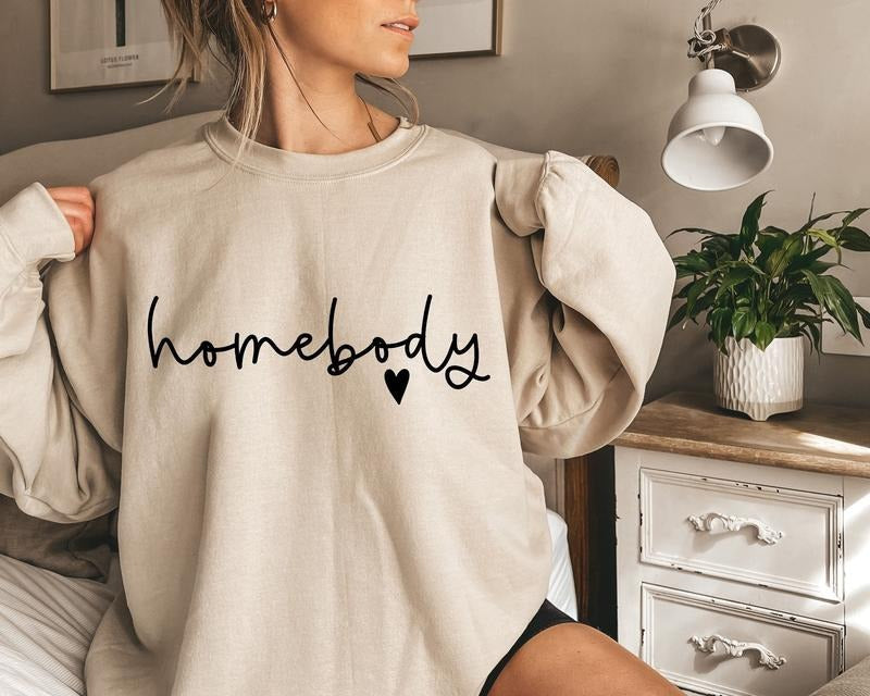 Homebody Sweatshirt, Homebody Cozy Sweater, Graphic Slouchy Shirt Hoodie | RetroVerseTees.com