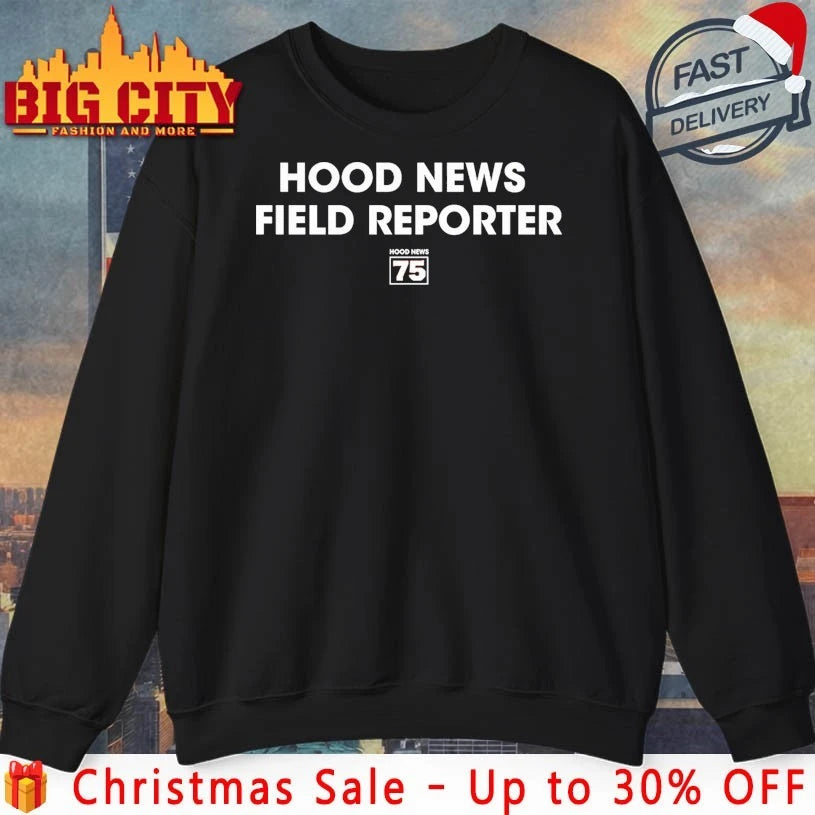 Hood News 75 Field Reporter shirt