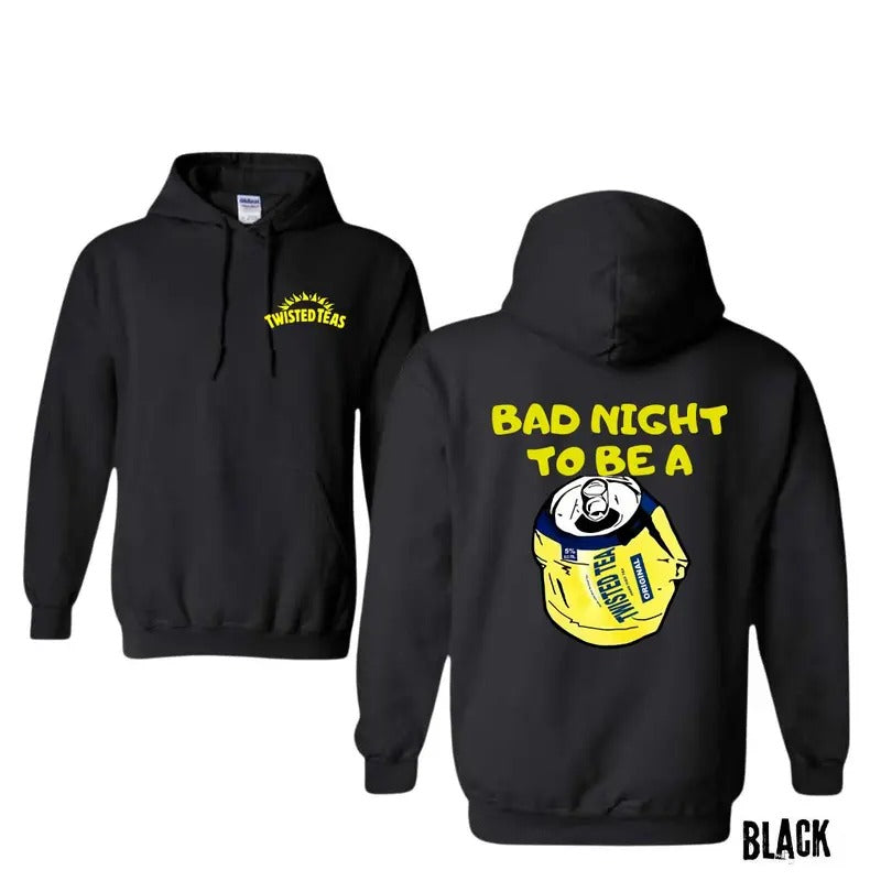Bad Day To Be A Twisted Tea T-Shirt/Hoodie - Classic Fit, 100% Cotton - Unisex Design
