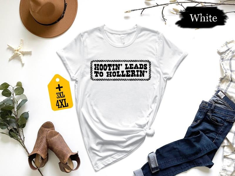 Hootin' Leads To Hollerin  Country Girl Unisex Shirt Comfort Fabric Hoodie, Sweatshirt | RetroVerseTees.com