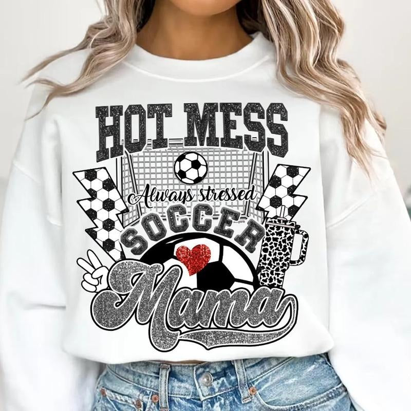 Hot Mess Soccer Mama DTF Transfers - THIS IS NOT A SHIRT Hoodie, Sweatshirt | RetroVerseTees.com