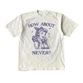 How About Never Retro Graphic T-Shirt - Vintage 1940 Pop Women Fun Shirt - Funny Sayings Shirt - Y2k Cute Tee