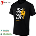 How You See Life Good Vibes Only shirt