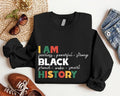 I Am Black History Sweatshirt, Unisex African American Hoodie, Black History Month Sweatshirt, Black Women Hoodie, Human...