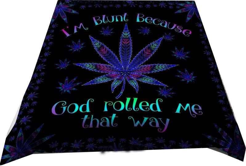 I Am Blunt Because God Rolled Me That Way blanket