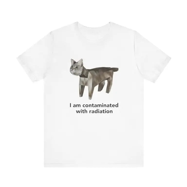 I Am Contaminated With Radiation Funny Cat Tee