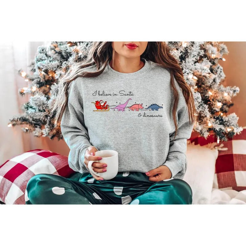 I Believe in Santa and Dinosaurs Sweatshirt, Christmas Vibes, Santa Claus, Dino Reindeers, Christmas Santa Sweater,...