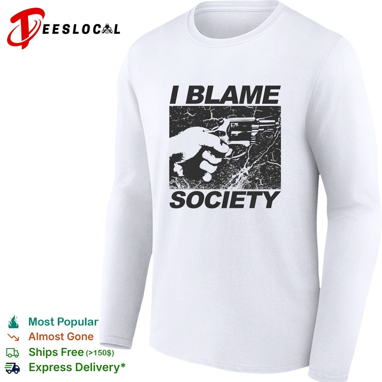I Blame Society Distressed Hand Holding Gun shirt