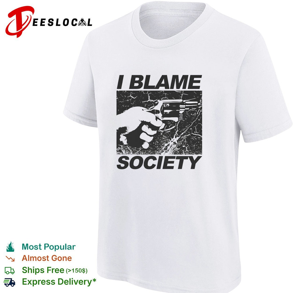 I Blame Society Distressed Hand Holding Gun shirt