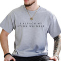 I Bleach My stink Graphic Tee, Cool Men Tee, Funny Meme Shirt, Humorous T-shirt, Silly Weird Gift For Him Hoodie, Sweatshirt