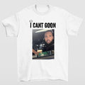 I Can't Goon T Shirt Fun and Relatable Design for Humor Enthusiasts Hoodie, Sweatshirt | RetroVerseTees.com