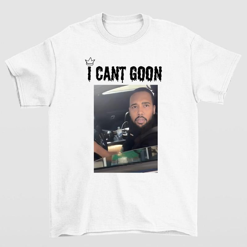 I Can't Goon T Shirt Fun and Relatable Design for Humor Enthusiasts Hoodie, Sweatshirt | RetroVerseTees.com