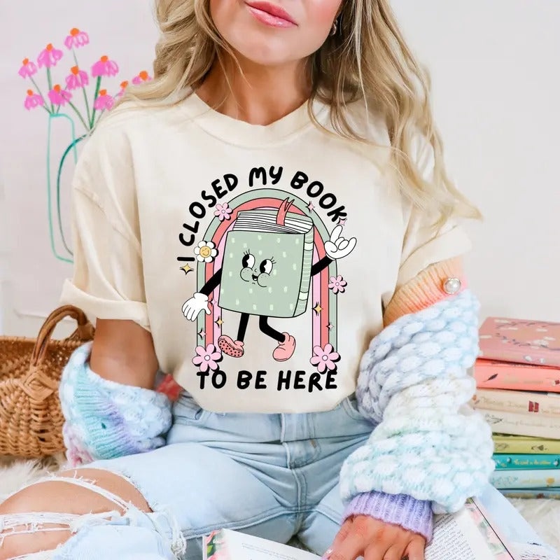 I Closed My Book To Be Here DTF Transfers - THIS IS NOT A SHIRT Hoodie, Sweatshirt | RetroVerseTees.com
