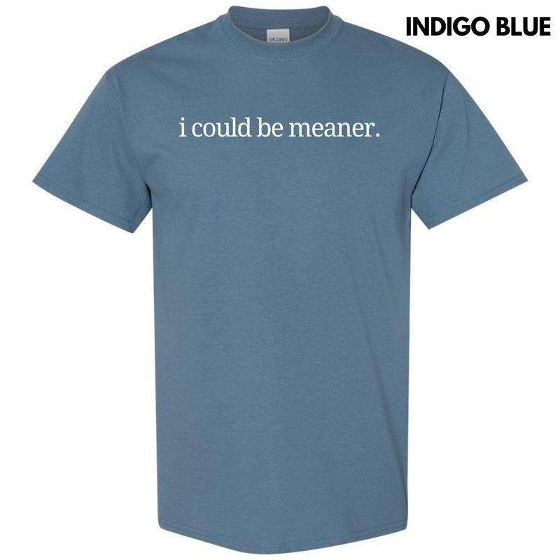 I Could Be Meaner Gildan Short Sleeve T-Shirt 'NLB' Hoodie, Sweatshirt | RetroVerseTees.com