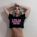 I Do As Daddy Says Women's Crop Shirt Fashion Fit Hoodie, Sweatshirt | RetroVerseTees.com