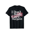 I Don't Really Care Margaret Shirt Casual Style Crew Neck Short Sleeve T-Shirt Tops Trendy for Unisex, Perfect Gift...