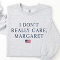 I Don't Really Care Margaret Sweatshirt, Funny Minimalist JD Vance Interview Crewneck, Republican Conservative Unisex...